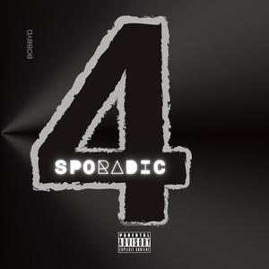 SPORADIC FREESTYLE 4 (Explicit)