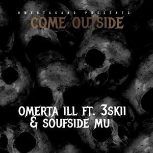 Come outside (feat. 3skii & Soufside mu) (Explicit)