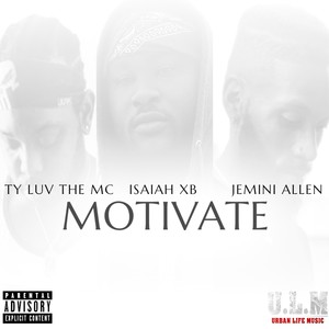 Motivate (feat. Ty Luv the MC & Jemini Allen) [Explicit]