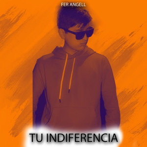 Tu Indiferencia