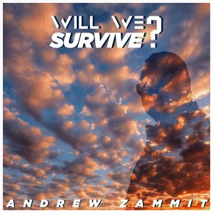 Will We Survive ?