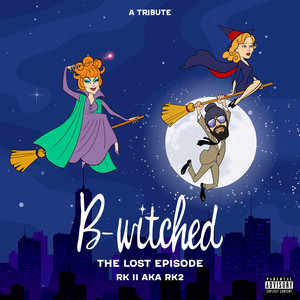 B-witched (The Lost Episode) (Explicit)