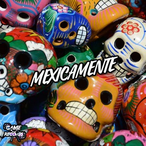 Mexicamente (Explicit)