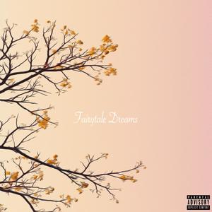 Fairytale Dreams (Explicit)
