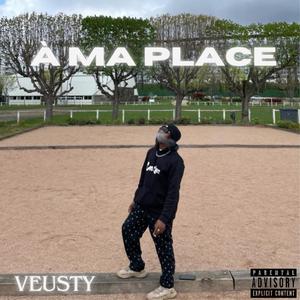 À MA PLACE (Explicit)