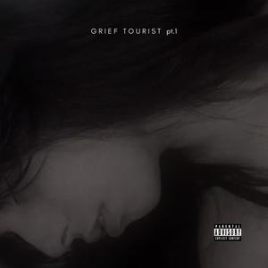 Grief Tourist, Pt. 1 (Explicit)