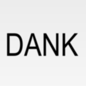 Dank (Explicit)