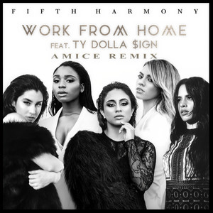Work From Home (Amice Remix)