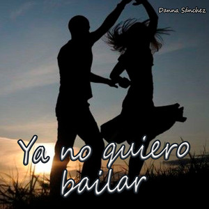 Ya No Quiero Bailar