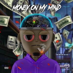 Money on my Mind (Explicit)