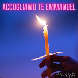 Accogliamo te Emmanuel