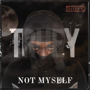 NOT MYSELF (UNMASTERED Version) [Explicit]