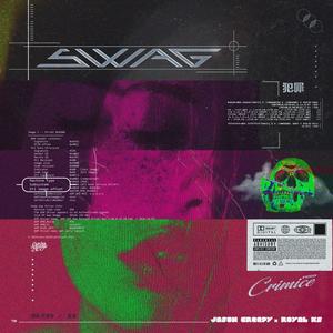 SWAG (feat. Jason Creepy & Royal KS) [Explicit]