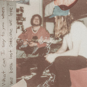 What can I say to you when we both lost someone we love? (Single Version)