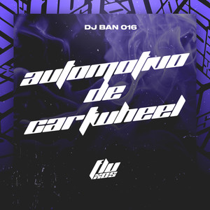 AUTOMOTIVO DE CARTWHEEL (Explicit)