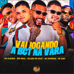 Vai Jogando a Bct na Vara (Explicit)
