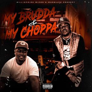 MyBrudda & MyChoppa (Explicit)