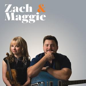 Zach & Maggie