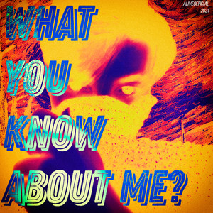 What You Know about me? (Explicit)