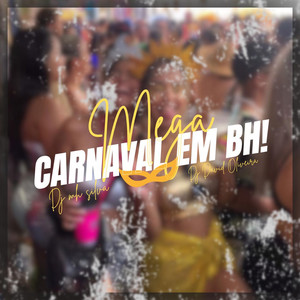 MEGA - CARNAVAL EM BH (Explicit)