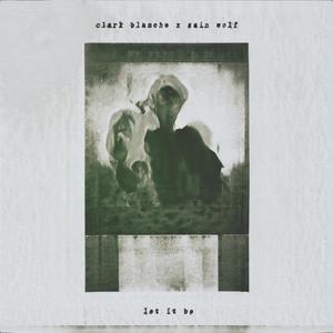 Let It Be(feat. Clark Blanche) (Hawkword Remix)