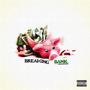 Breaking Bank (Explicit)