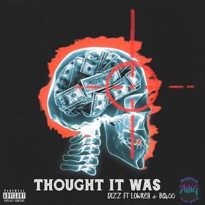 Thought It Was (Explicit)
