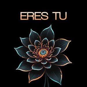 Eres tu (feat. Asther the Producer)