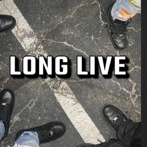 LONG LIVE (Explicit)