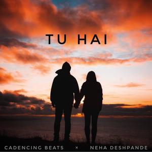 Tu Hai (feat. Neha Deshpande)