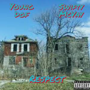 Respect (feat. Swifty McVay) (Explicit)