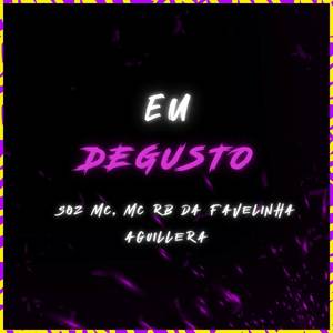 Eu Degusto (Explicit)