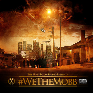 #WeTheMobb (Explicit)