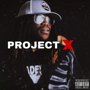 PROJECT X (Explicit)
