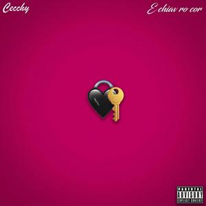 E chiav ro cor (Explicit)