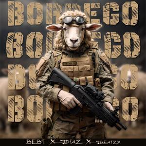 Borrego V1 (bebt & JDiaz Remix) [Explicit]