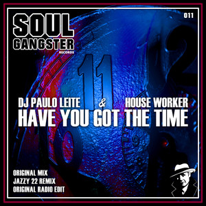 Have You Got the Time (Jazzy 22 Remix)