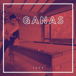 Ganas (Explicit)