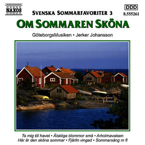 Svenska sommarfavoriter 3 - Om sommaren sköna (GöteborgsMusiken)