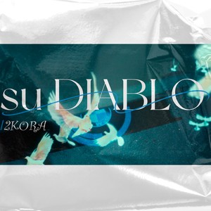 Su Diablo (Explicit)