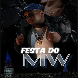 Festa do MW (Explicit)