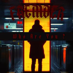 Who Are You ?