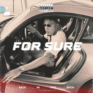 For Sure (Explicit)