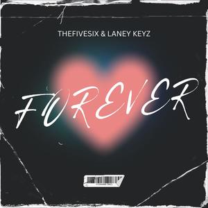 Forever (feat. Laney Keyz) [Explicit]