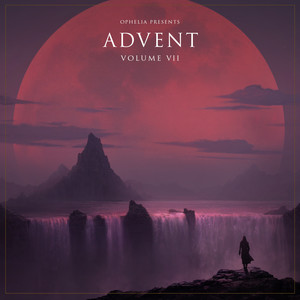 Ophelia Presents: Advent Volume 7