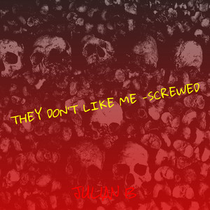 They Don't Like Me -Screwed (Explicit)