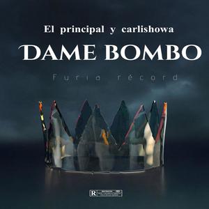 Dame Bombo (feat. El Principal & Carlishowa)