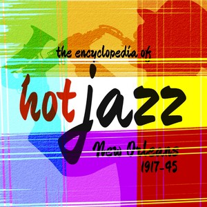 The Encyclopedia of Hot Jazz: New Orleans 1917-45