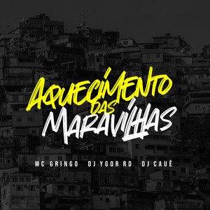Aquecimento Das Maravilhas (Explicit)