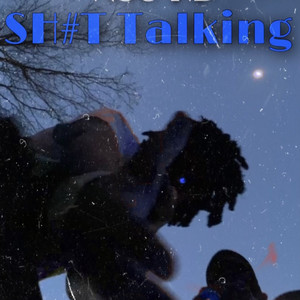 Sh#t Talking (Explicit)